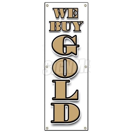 SIGNMISSION B-72 We Buy Gold Vertical